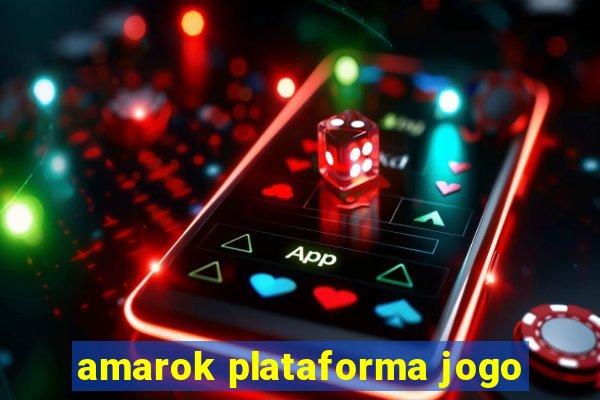 amarok plataforma jogo